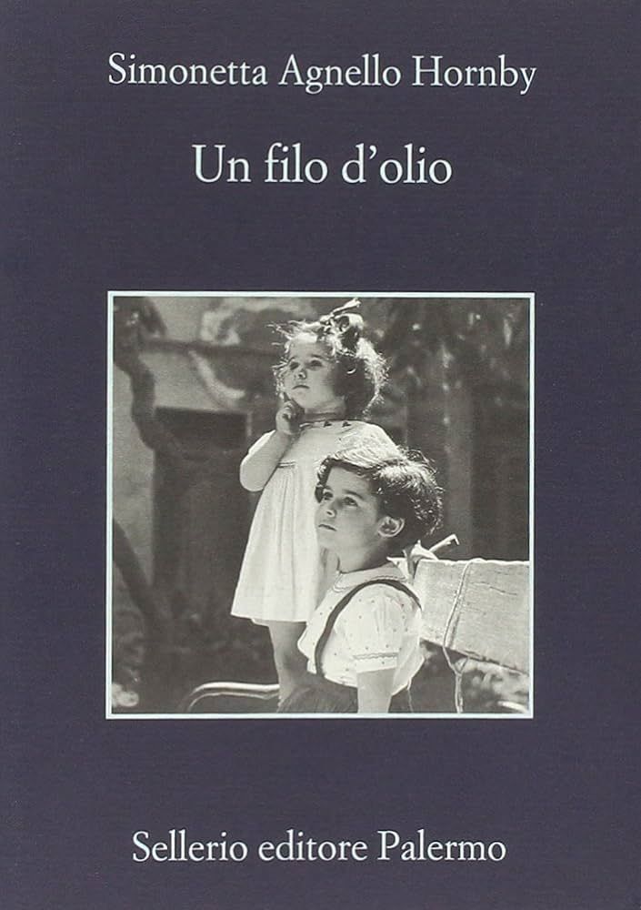 Un filo d'olio di Simonetta Agnello Hornby